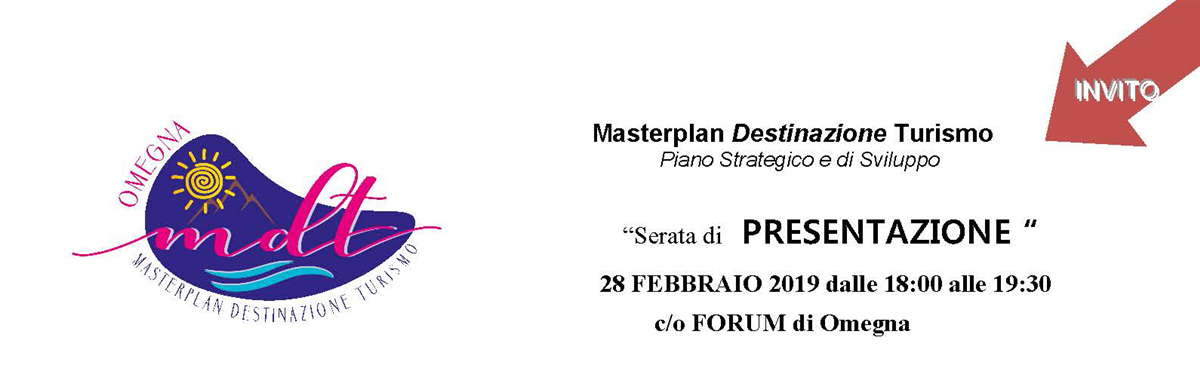 28 FEBBARIO 2019 - SERATA DI PRESENTAZIONE MASTERPLAN Destinazione Turismo -